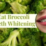 Can I Eat Broccoli After Teeth Whitening