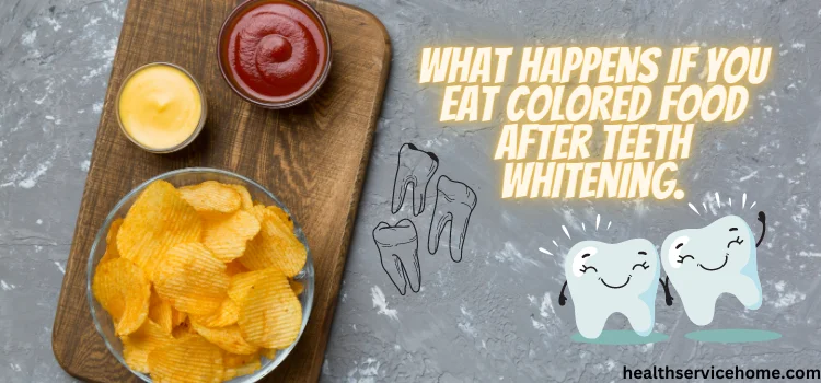 What Happens If You Eat Colored Food after Teeth Whitening