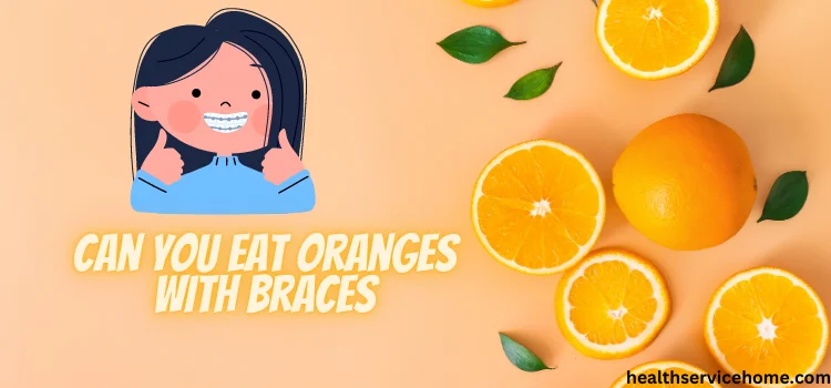 Can You Eat Oranges With Braces