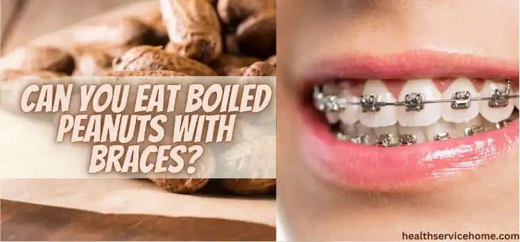 Can You Eat Boiled Peanuts With Braces